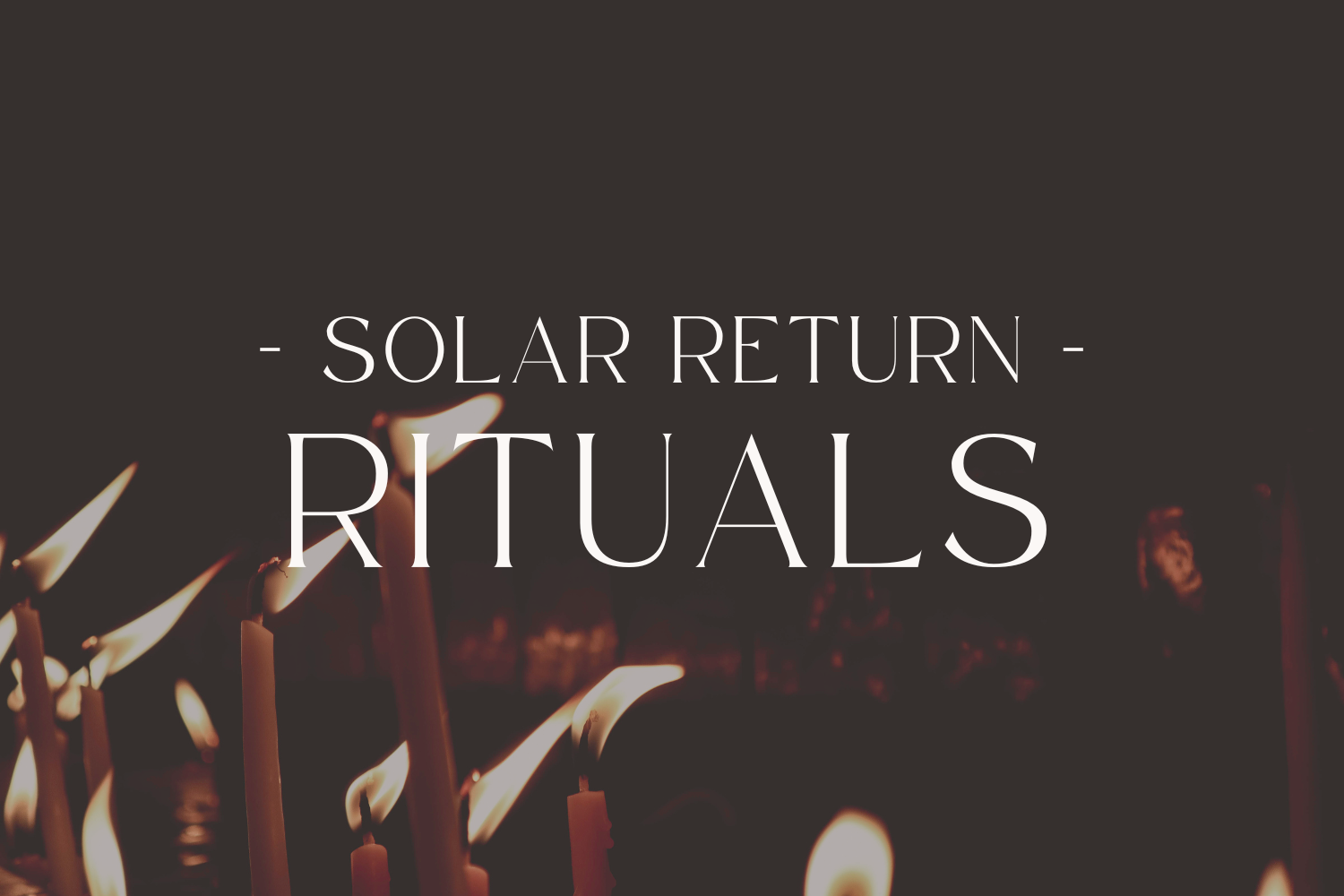 Solar Return Rituals to Infuse Magic into Your Birthday - GEORGIA MORELLI